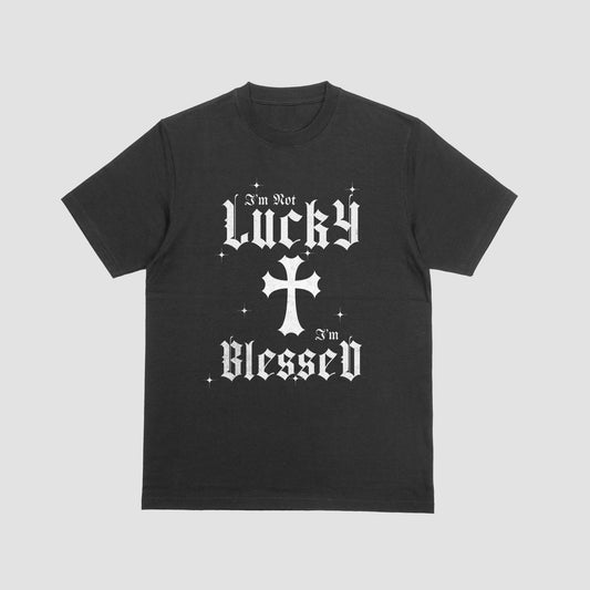 I'm Not Lucky, I'm Blessed Graphic T-Shirt