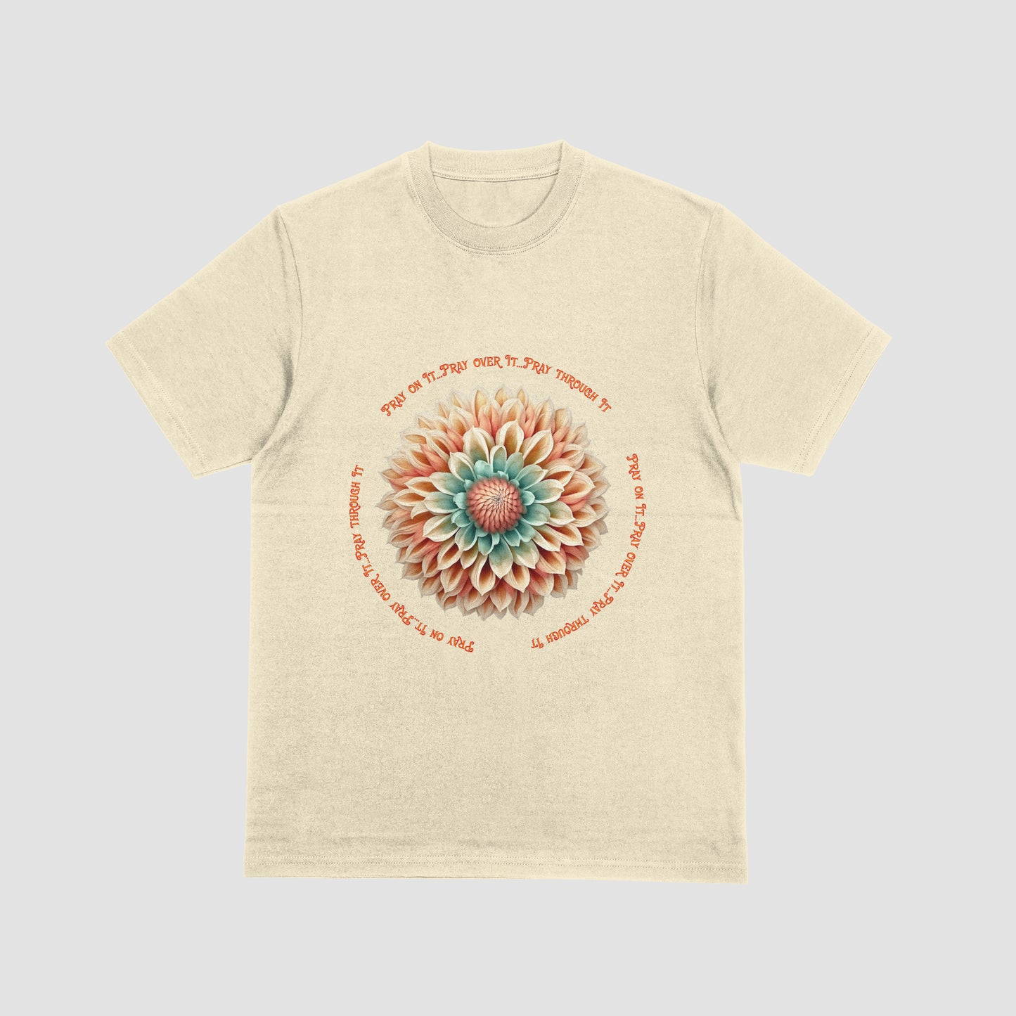 Pray On It, Pray Over It, Pray Through It Flower Graphic T-Shirt