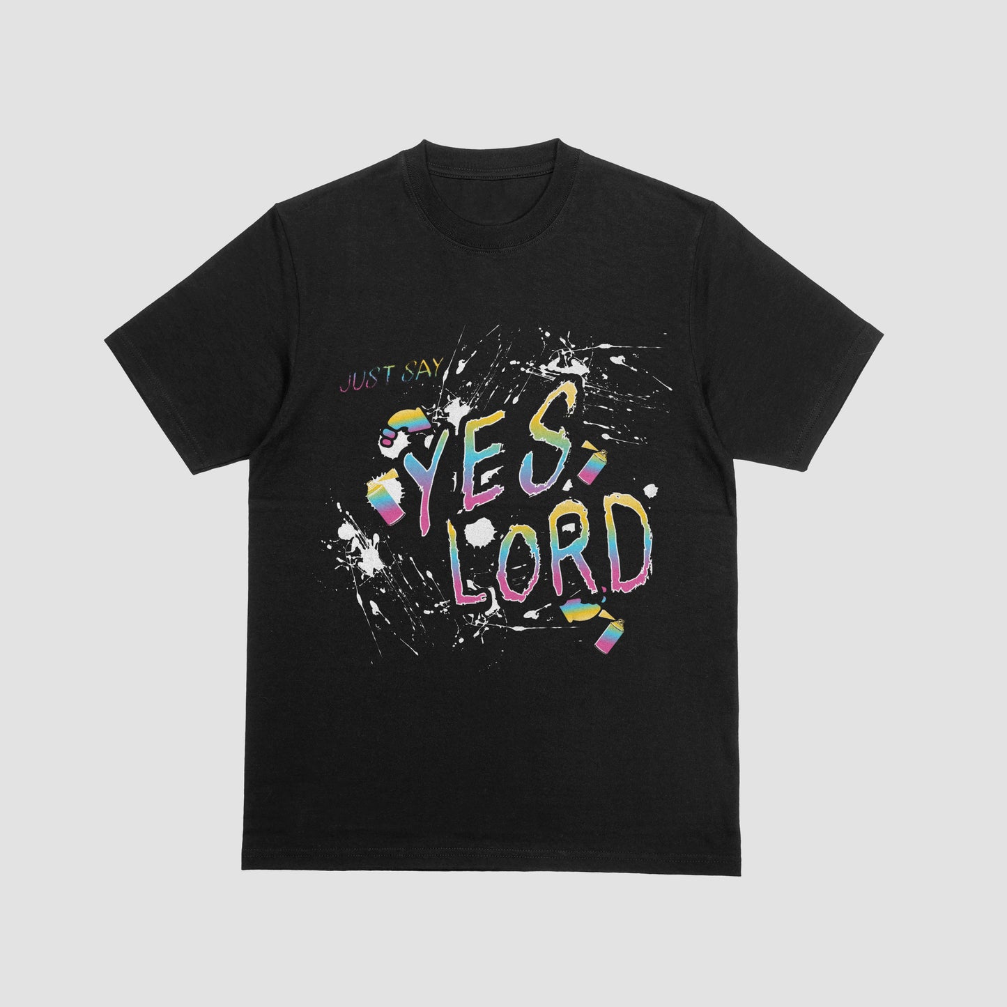 Just Say - Yes Lord Graphic T-Shirt