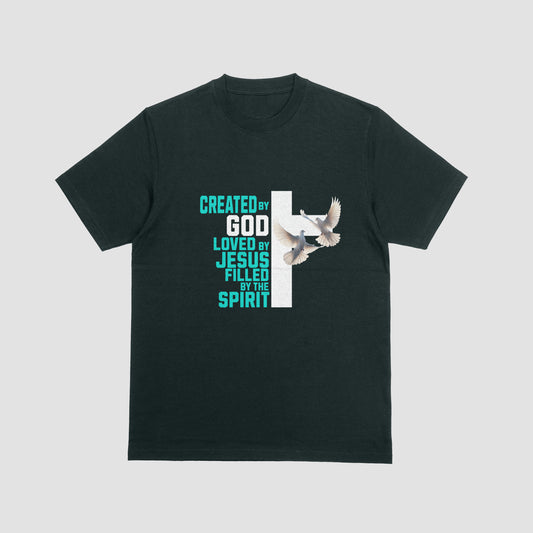 Created By God, Loved By Jesus, Filled By The Spirit Graphic T-Shirt