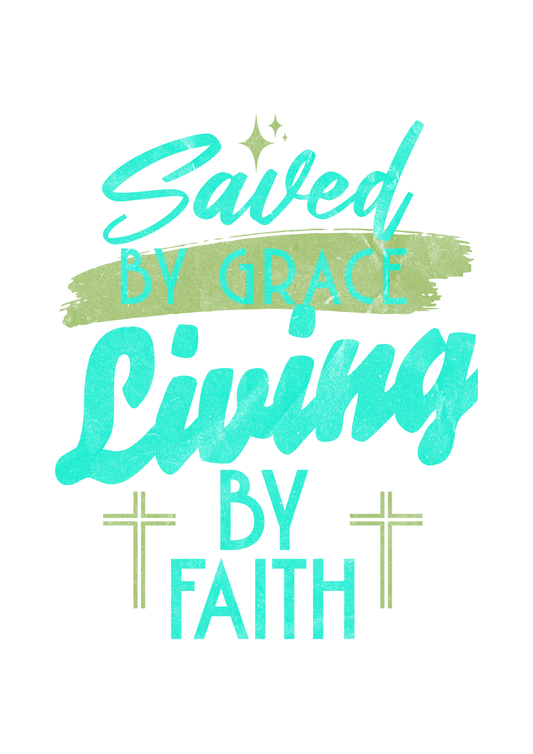 Saved By Grace - Living By Faith Graphic T-Shirt