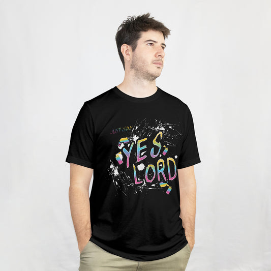 Just Say - Yes Lord Graphic T-Shirt